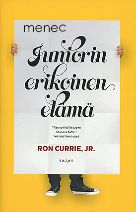 Currie, Ron Jr. - Juniorin erikoinen elämä 