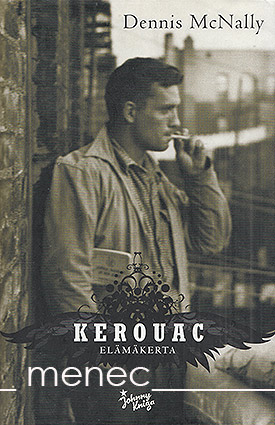 McNally, Dennis - Kerouac. Elämäkerta 