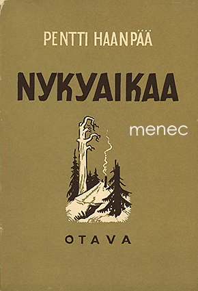 Haanpää, Pentti - Nykyaikaa 