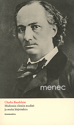 Baudelaire, Charles - Modernin elämän maalari ja muita kirjoituksia 