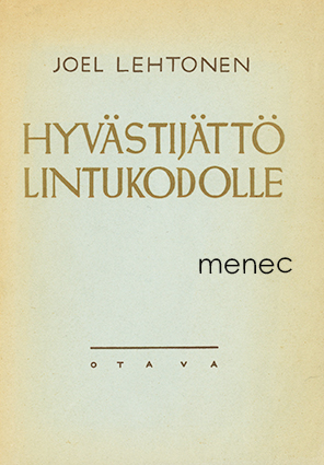 Lehtonen, Joel - Hyvästijättö lintukodolle 