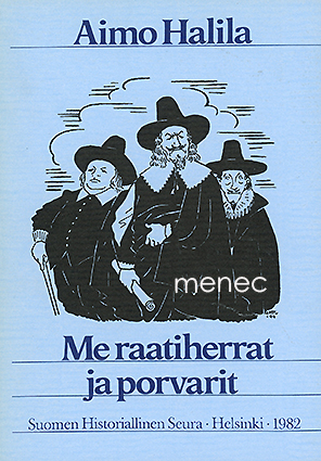 Halila, Aimo - Me raatiherrat ja porvarit 