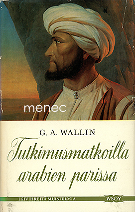 Wallin, Georg August - Tutkimusmatkoilla arabien parissa 