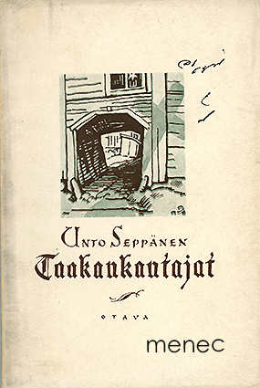 Seppänen, Unto - Taakankantajat 
