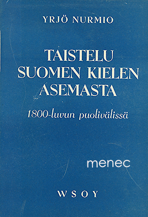 Nurmio, Yrjö - Taistelu suomen kielen asemasta 1800-luvun puolivälissä 
