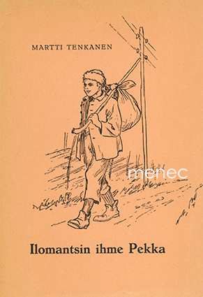 Tenkanen, Martti - Ilomantsin ihme Pekka 