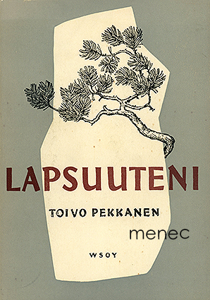 Pekkanen, Toivo - Lapsuuteni 
