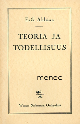 Ahlman, Erik - Teoria ja todellisuus 