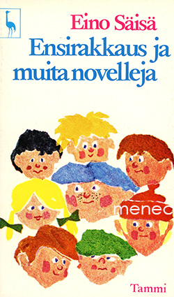 Säisä, Eino - Ensirakkaus ja muita novelleja 