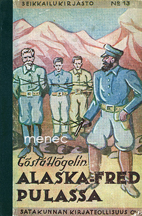 Högelin, Gösta - Alaska-Fred pulassa 