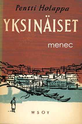 Holappa, Pentti - Yksinäiset 