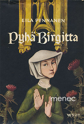 Pennanen, Eila - Pyhä Birgitta 