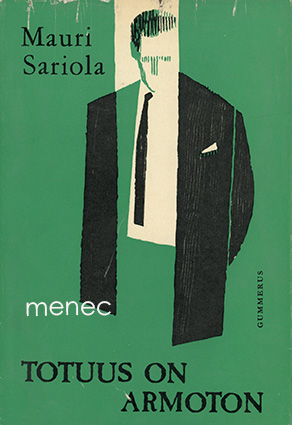 Sariola, Mauri - Totuus on armoton 