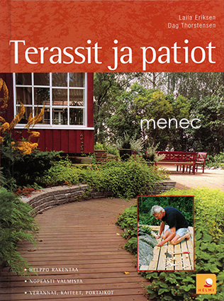 Eriksen, Laila & Thorstensen, Dag - Terassit ja patiot 
