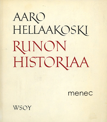 Hellaakoski, Aaro - Runon historiaa 