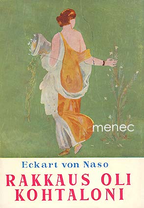 Naso, Eckart von - Rakkaus oli kohtaloni 