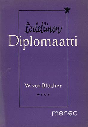 Blücher, Wipert von - Todellinen diplomaatti 