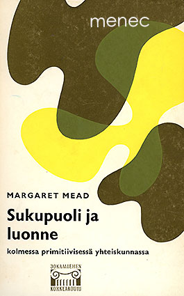 Mead, Margaret - Sukupuoli ja luonne kolmessa primitiivisessä yhteiskunnassa 