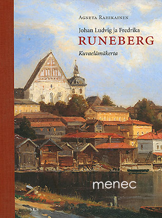 Rahikainen, Agneta - Johan Ludvig ja Fredrika Runeberg 