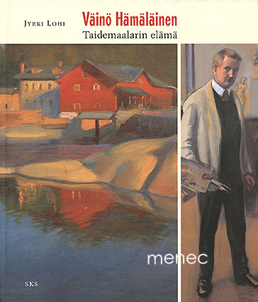 Lohi, Jyrki - Väinö Hämäläinen. Taidemaalarin elämä 