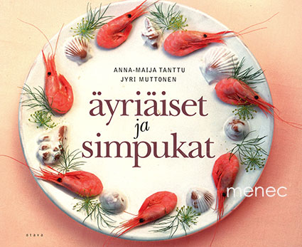 Tanttu, Anna-Maija & Muttonen, Jyri - Äyriäiset ja simpukat 