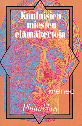 Plutarkhos - Kuuluisien miesten elämäkertoja 
