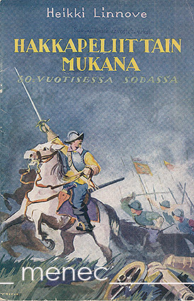 Linnöve, Heikki - Hakkapeliittain mukana 30-vuotisessa sodassa 