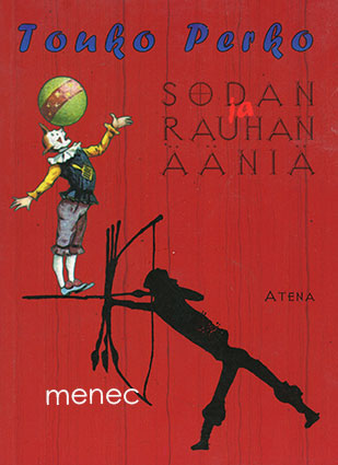 Perko, Touko - Sodan ja rauhan ääniä 