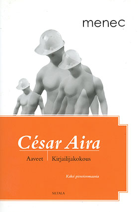 Aira, César - Aaveet / Kirjailijakokous 