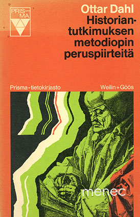 Dahl, Ottar - Historiantutkimuksen metodiopin peruspiirteitä 