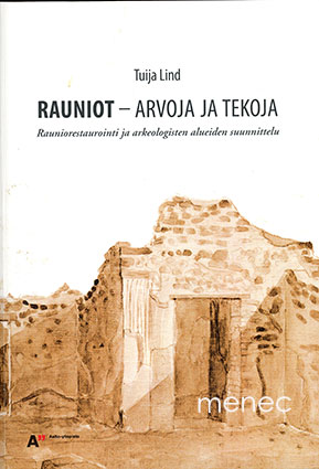Lind, Tuija - Rauniot - arvoja ja tekoja 
