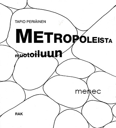 Periäinen, Tapio - Metropoleista muotoiluun 