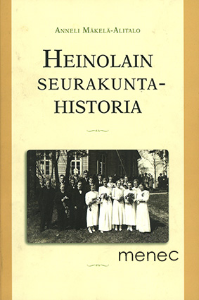 Mäkelä-Alitalo, Anneli - Heinolain seurakuntahistoria 
