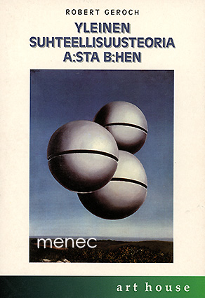 Geroch, Robert - Yleinen suhteellisuusteoria A:sta B:hen 