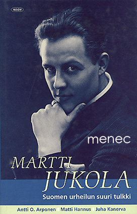 Arponen, Antti O. & Hannus, Matti & Kanerva, Juha - Martti Jukola 