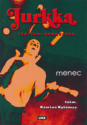 Jurkka. Teatteri huoneessa 