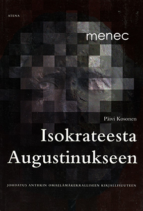 Kosonen, Päivi - Isokrateesta Augustinukseen 