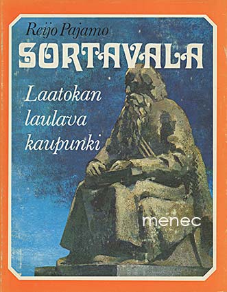 Pajamo, Reijo - Sortavala. Laatokan laulava kaupunki 