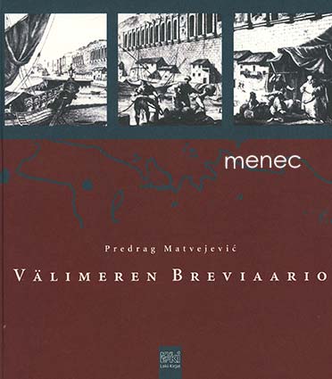 Matvejevic, Predrag - Välimeren breviaario 