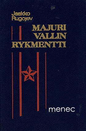Rugojev, Jaakko - Majuri Vallin rykmentti 