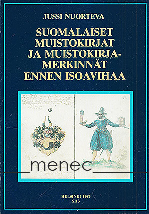 Nuorteva, Jussi - Suomalaiset muistokirjat ja muistokirjamerkinnät ennen isoavihaa 