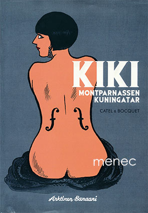 Catel & Bocquet - Kiki, Montparnassen kuningatar 