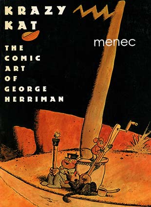 O'Connell, Karen & McDonnell, Patrick & De Havenon, Georgia - Krazy Kat. The Comic Art of George Herriman 