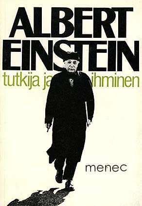 Albert Einstein. Tutkija ja ihminen 