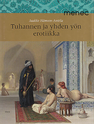 Hämeen-Anttila, Jaakko - Tuhannen ja yhden yön erotiikka 