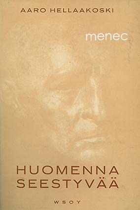 Hellaakoski, Aaro - Huomenna seestyvää 
