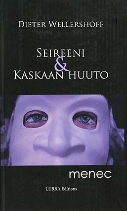 Wellershoff, Dieter - Seireeni & Kaskaan huuto 