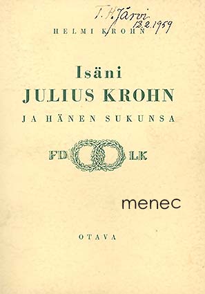 Krohn, Helmi - Isäni Julius Krohn ja hänen sukunsa 