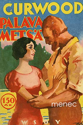 Curwood, James Oliver - Palava metsä 
