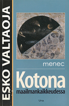 Valtaoja, Esko - Kotona maailmankaikkeudessa 